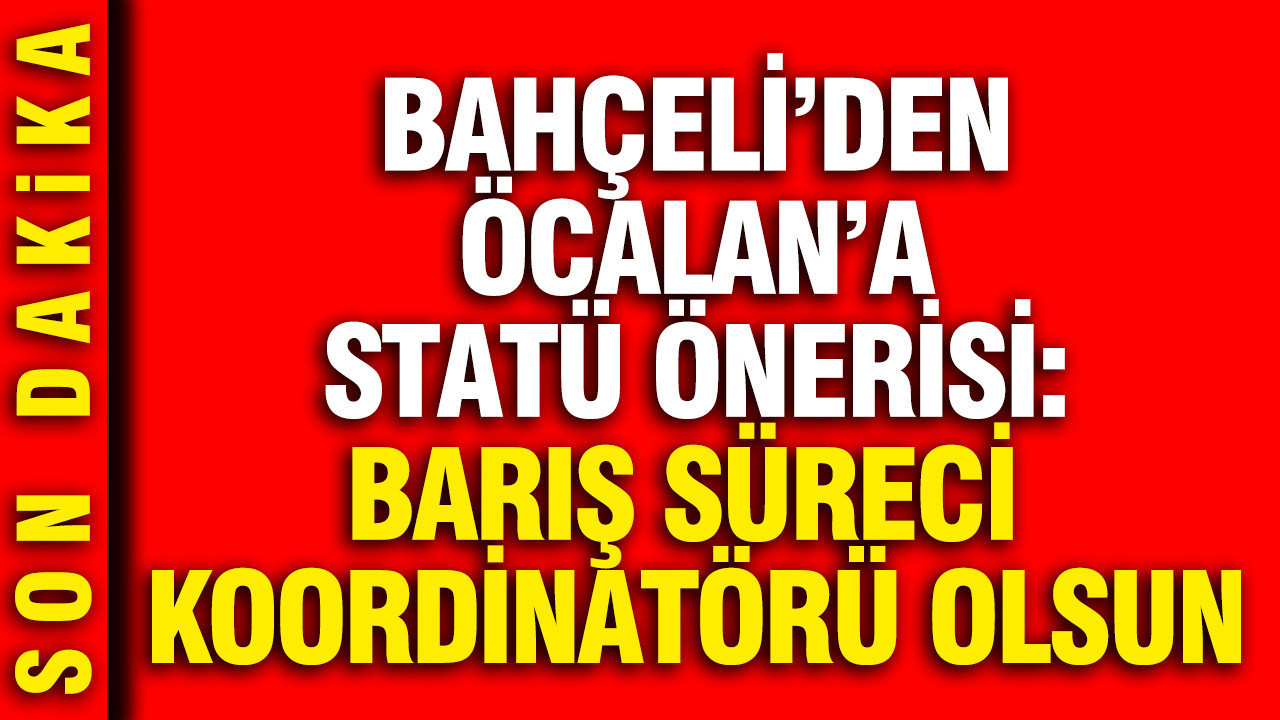bahceliden-ocalana-statu-onerisi-baris-sureci-koordinatoru-olsun-eXmRghlx