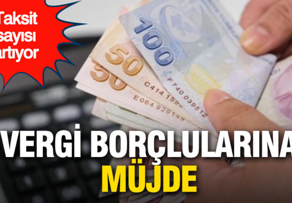 vergi-borclularina-mujde-taksit-sayisi-iki-katina-cikiyor-ytPwep7b